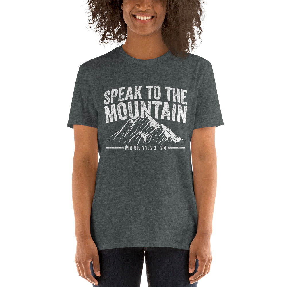 Speak to the Mountain Short-Sleeve Unisex T-Shirt